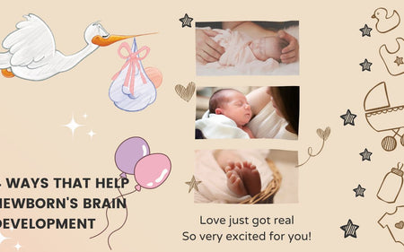 4 Ways that help to stimulating your newborn's Brain Development